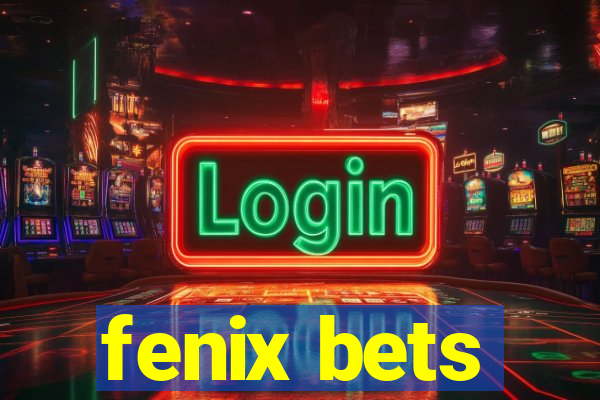 fenix bets